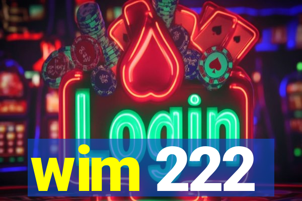 wim 222